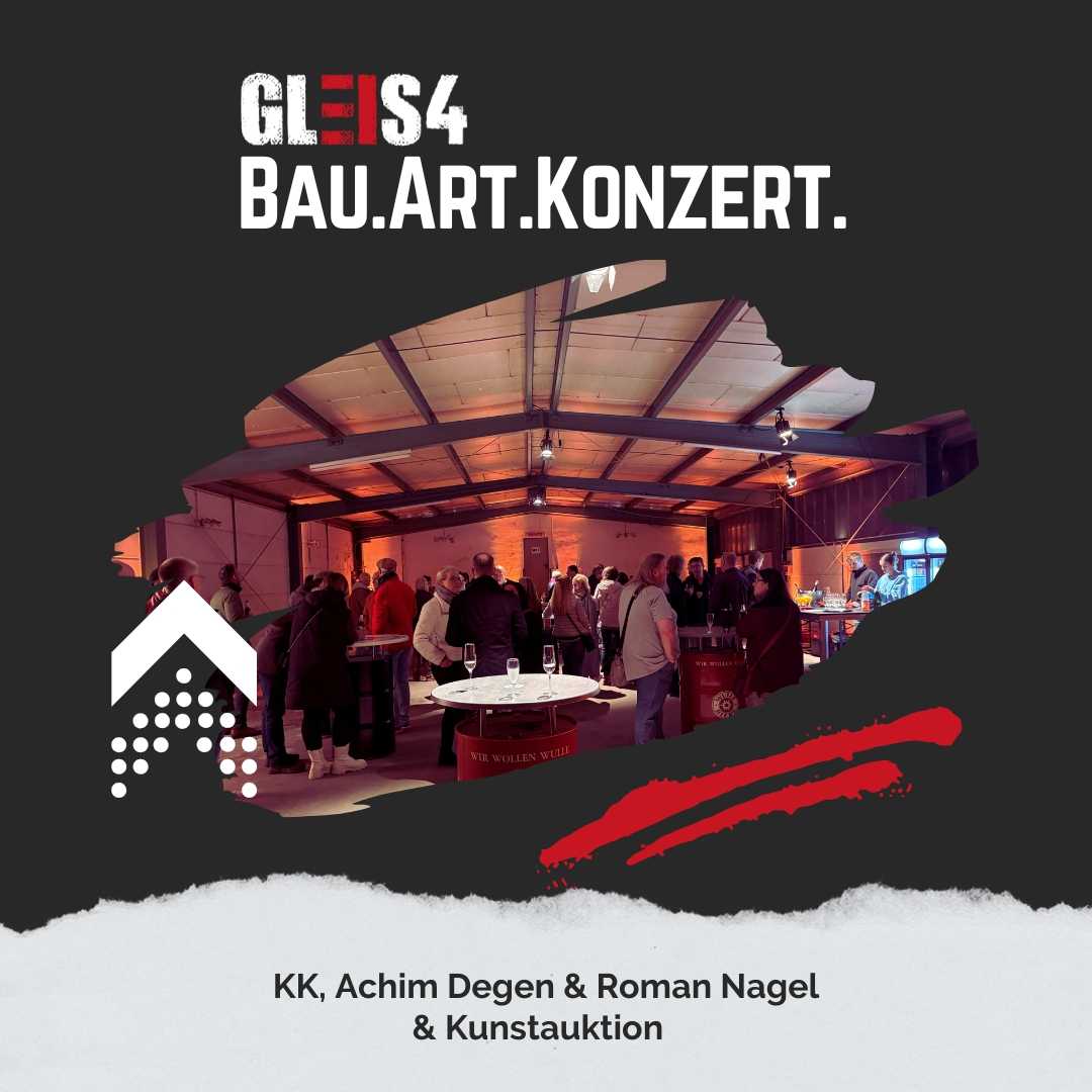 GLEIS4 Bau.Art.Konzert. I