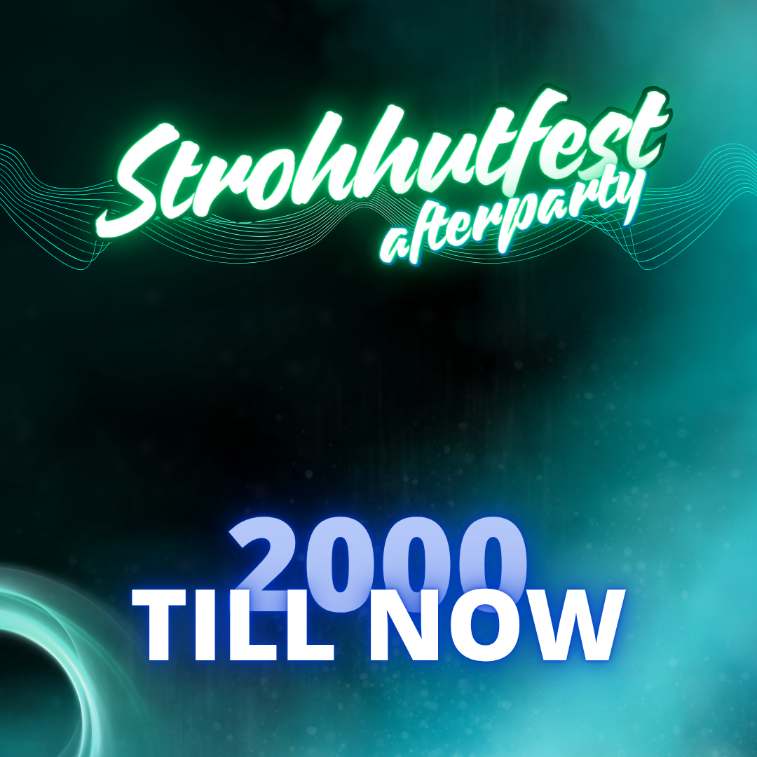 Strohhutfest Afterparty 2000 till now